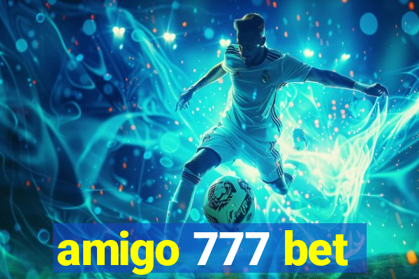 amigo 777 bet